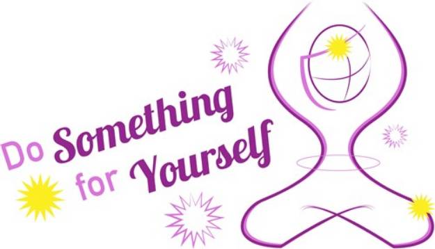Picture of Do Something For Yourself SVG File