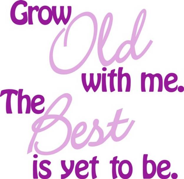 Picture of Grow Old With Me SVG File