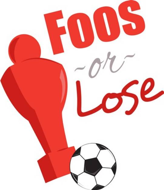 Picture of Foos Or Lose SVG File