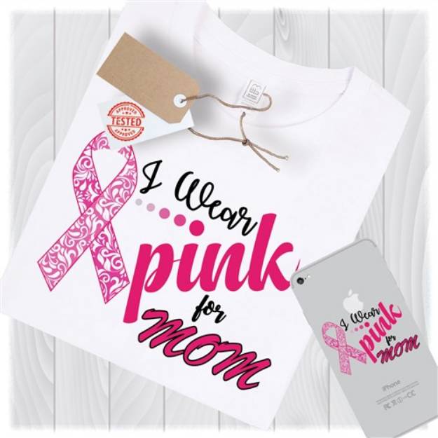 Picture of I Wear Pink for Mom SVG File