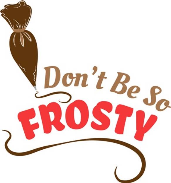Picture of Frosting Don t Be So Frosty SVG File