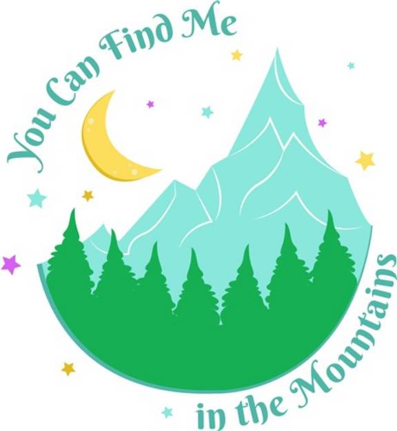 Picture of Mountains You Can Find Me In The Mountains SVG File
