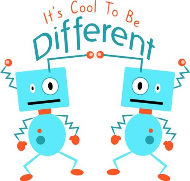 Picture of Robot It s Cool To Be Different SVG File