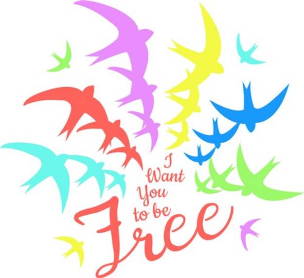 Picture of Bird Rainbow I Want You To Be Free SVG File