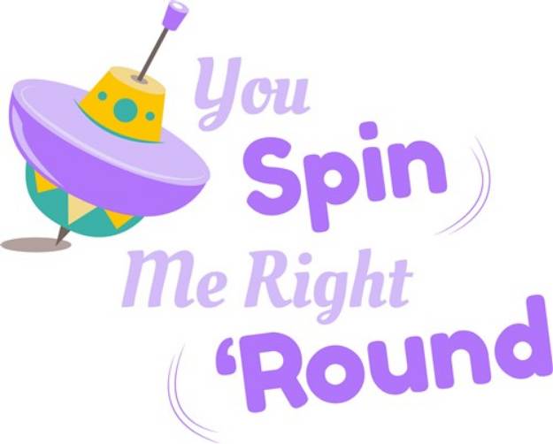 Picture of Top You Spin Me Right Round SVG File