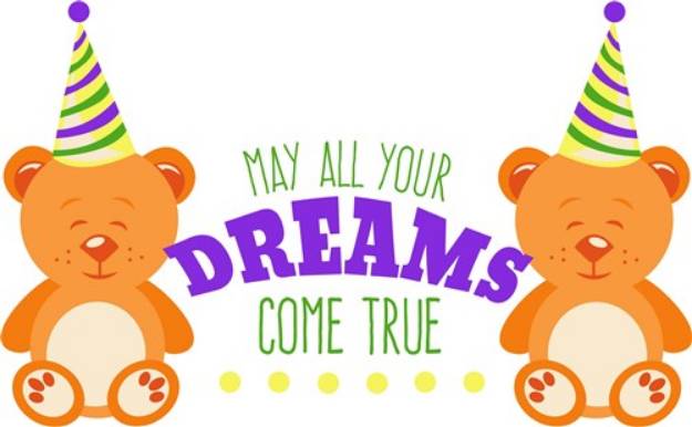 Picture of Birthday Bear May All Your Dreams Come True SVG File