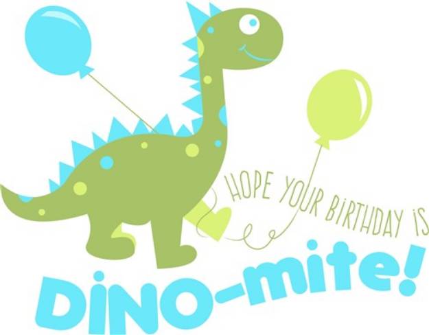 Picture of Dino Hope Your Birthday Is DINOmite SVG File
