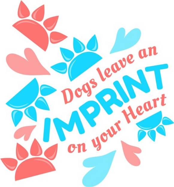 Picture of Paw Prints Dogs Leave An Imprint On Your Heart SVG File