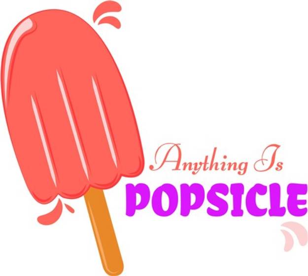 Picture of Popsicle Anything Is Popsicle SVG File