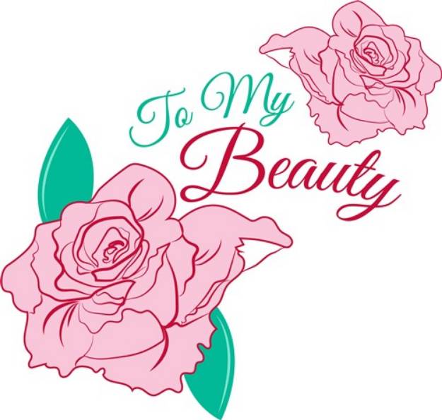 Picture of Rose To My Beauty SVG File
