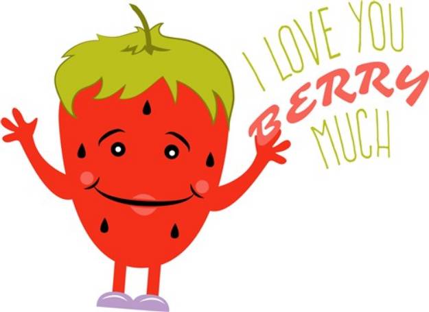Picture of Strawberry I Love You Berry Much SVG File