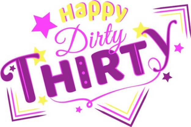 Picture of Happy Dirty Thirty SVG File