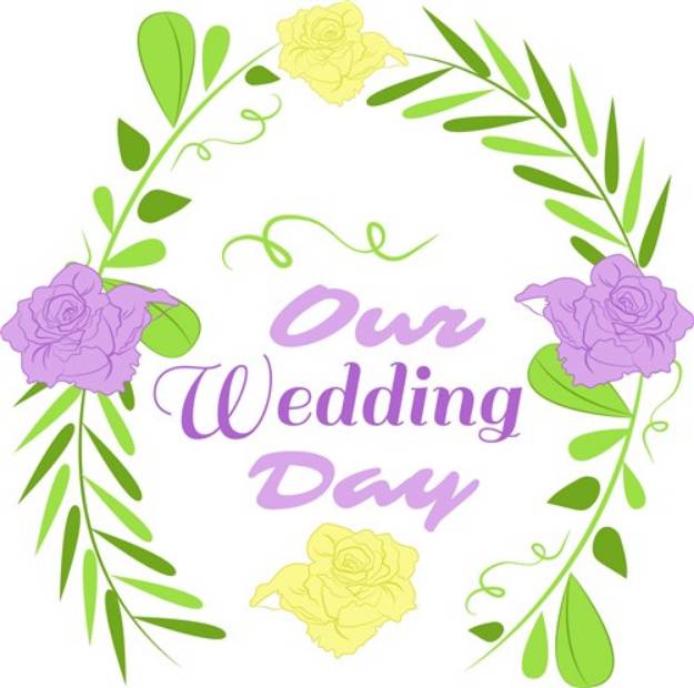 Picture of Wedding Florals Our Wedding Day SVG File