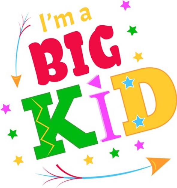 Picture of Kid I m A Big Kid SVG File