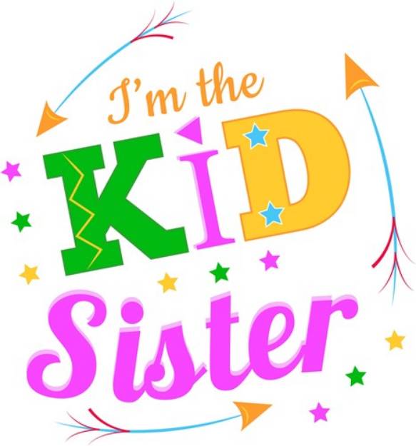 Picture of I m The Kid Sister SVG File