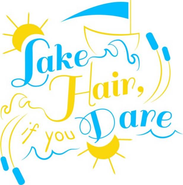 Picture of Lake Hair If You Dare SVG File