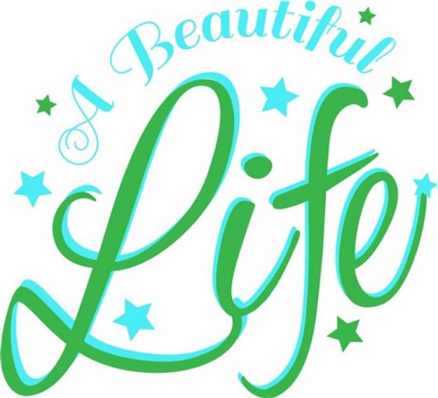 Picture of A Beautiful Life SVG File