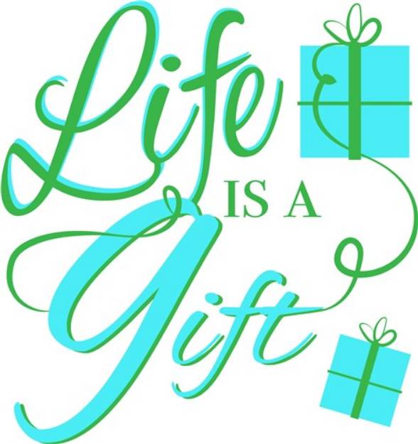 Picture of Life Is A Gift SVG File