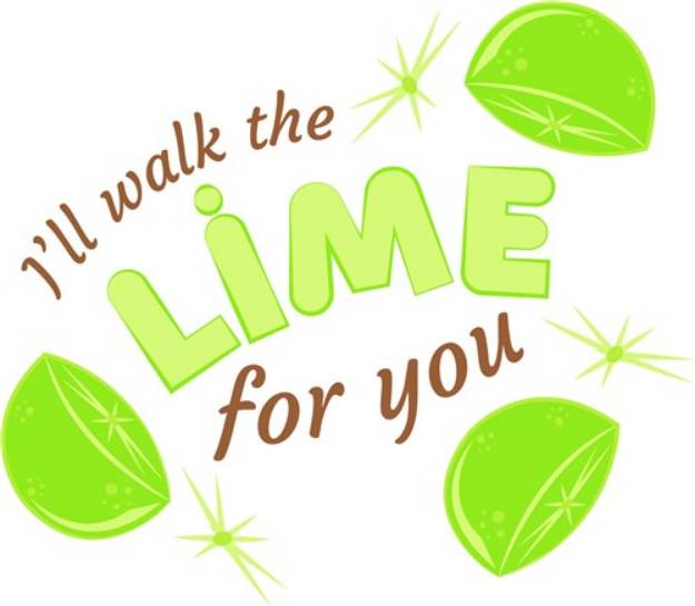 Picture of I Will Walk The Lime For You SVG File