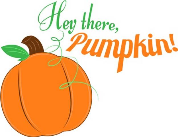 Picture of Hey There Pumpkin SVG File