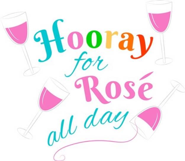 Picture of Wine Hooray For Rose All Day SVG File