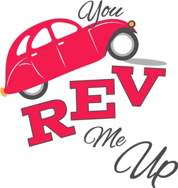 Picture of You Rev Me Up SVG File