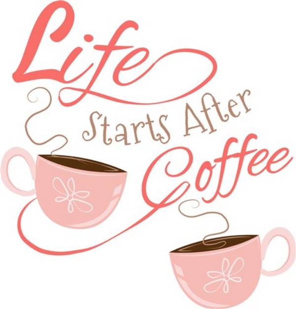 Picture of Life Starts After Coffee SVG File