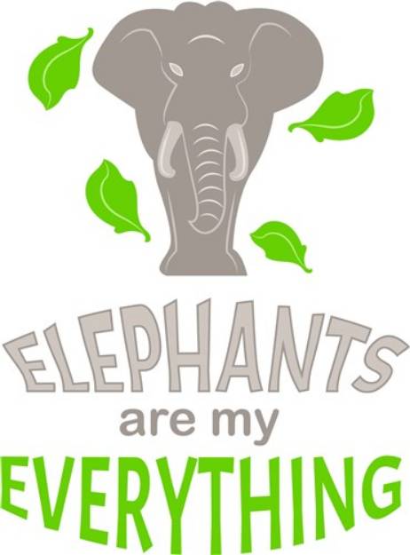 Picture of Elephants Are My Everything SVG File