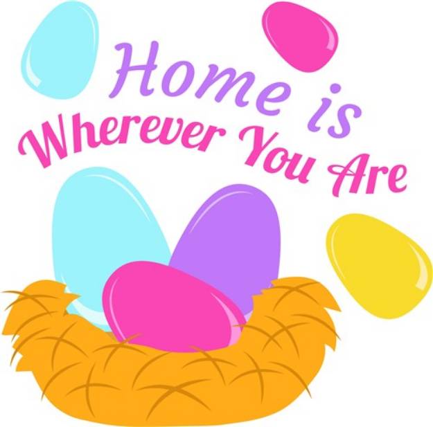Picture of Nest Eggs Home Is Wherever You Are SVG File