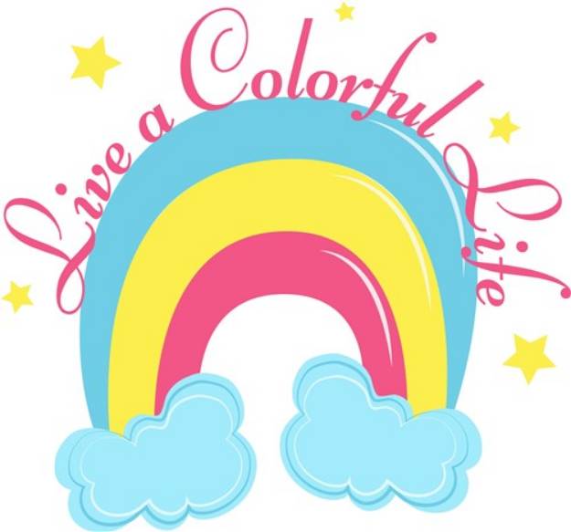 Picture of Rainbow Live A Colorful Life SVG File