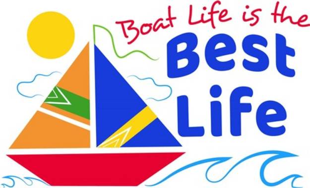 Picture of Boat Life Is The Best Life SVG File