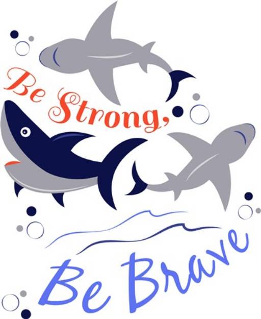 Picture of Sharks Be Strong Be Brave SVG File