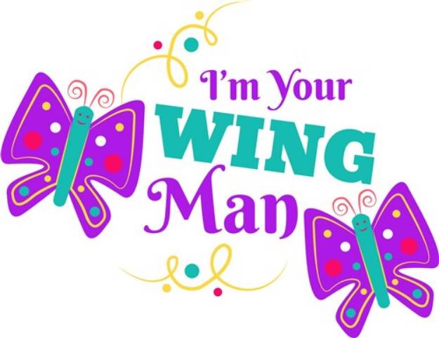 Picture of Im Your Wing Man SVG File