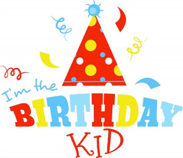 Picture of Im The Birthday Kid SVG File