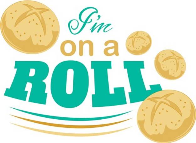 Picture of Im On A Roll SVG File
