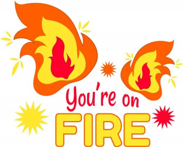 Picture of Youre On Fire SVG File