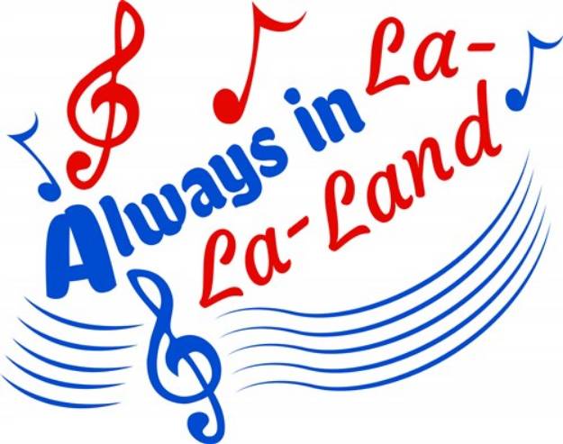 Picture of Always In La La Land SVG File
