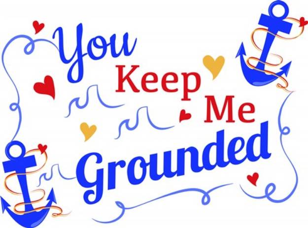 Picture of You Keep Me Grounded SVG File