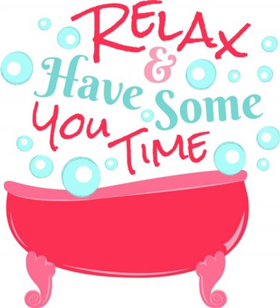 Picture of Relax And Have Some You Time SVG File