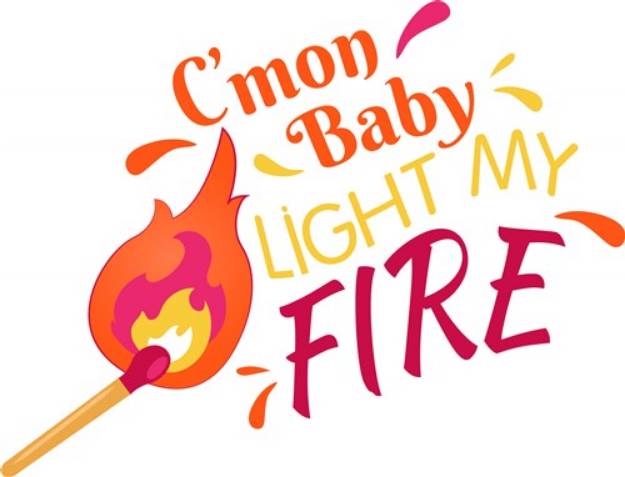 Picture of Flame C mon Baby Light My Fire SVG File