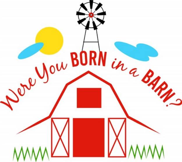 Picture of Were You Born In A Barn SVG File