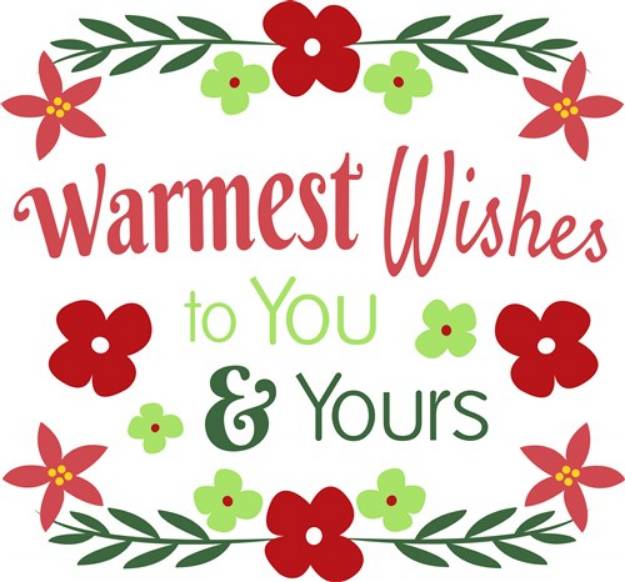 Picture of Warmest Wishes To You And Yours SVG File