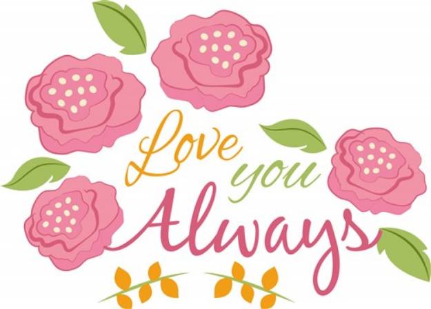 Picture of Love You Always SVG File
