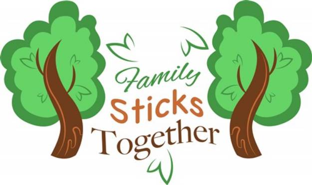 Picture of Family Sticks Together SVG File