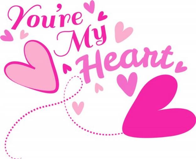 Picture of Youre My Heart SVG File