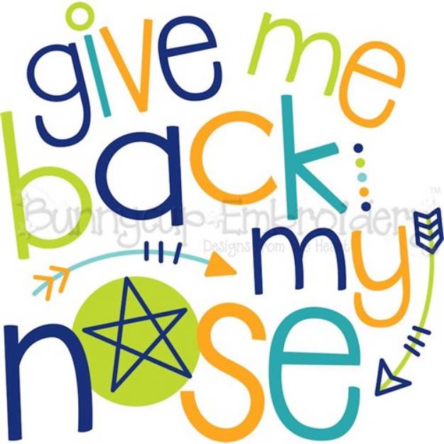Picture of Give Me Back My Nose SVG File