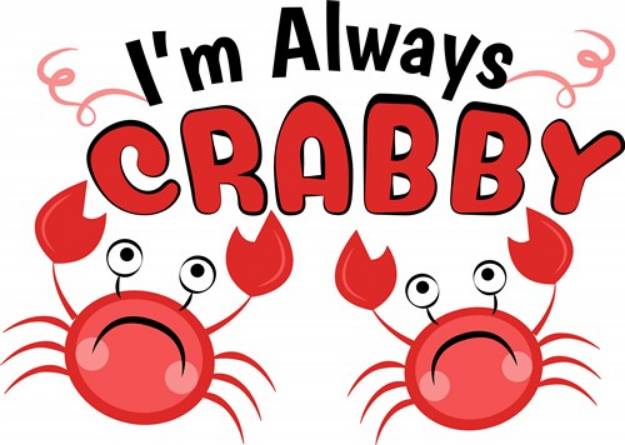 Picture of Always Crabby SVG File