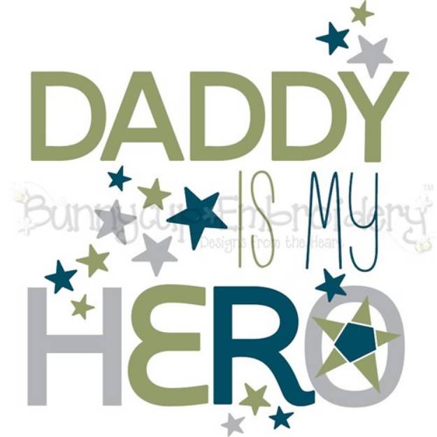 Picture of Daddy Is My Hero SVG File