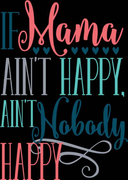 Picture of If Mama Aint Happy  SVG File