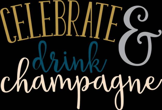 Picture of Celebrate And Drink Champagne SVG File